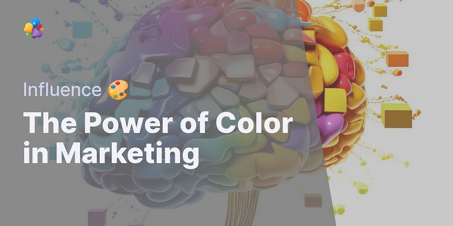 The Power of Color in Marketing - Influence 🎨